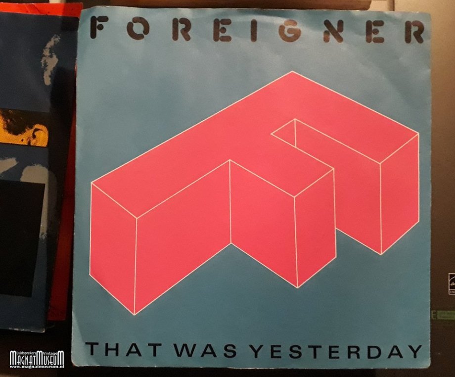Foreigner - That was yesterday